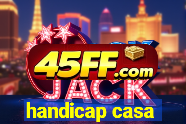 handicap casa